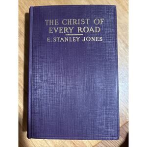 The Christ Of Every Road Hardcover By E. Stanley Jones